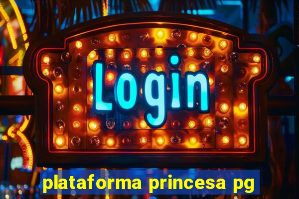 plataforma princesa pg